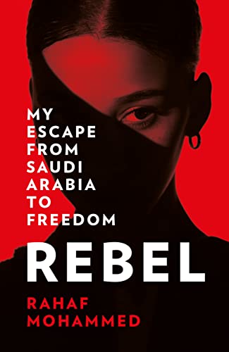 Rebel: My Escape from Saudi Arabia to Freedom von HarperCollins
